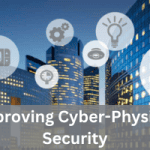 Improving Cyber-Physical Security