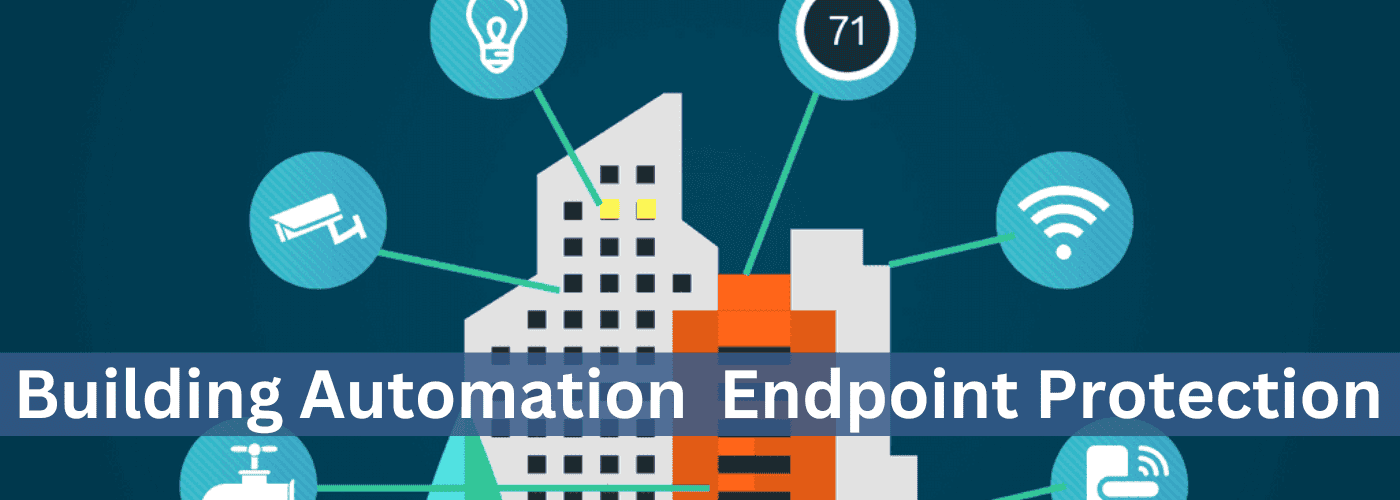 Building Automation Endpoint Protection