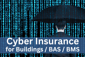 Cybersecurity Insurance for Buildings, BAS, BMS