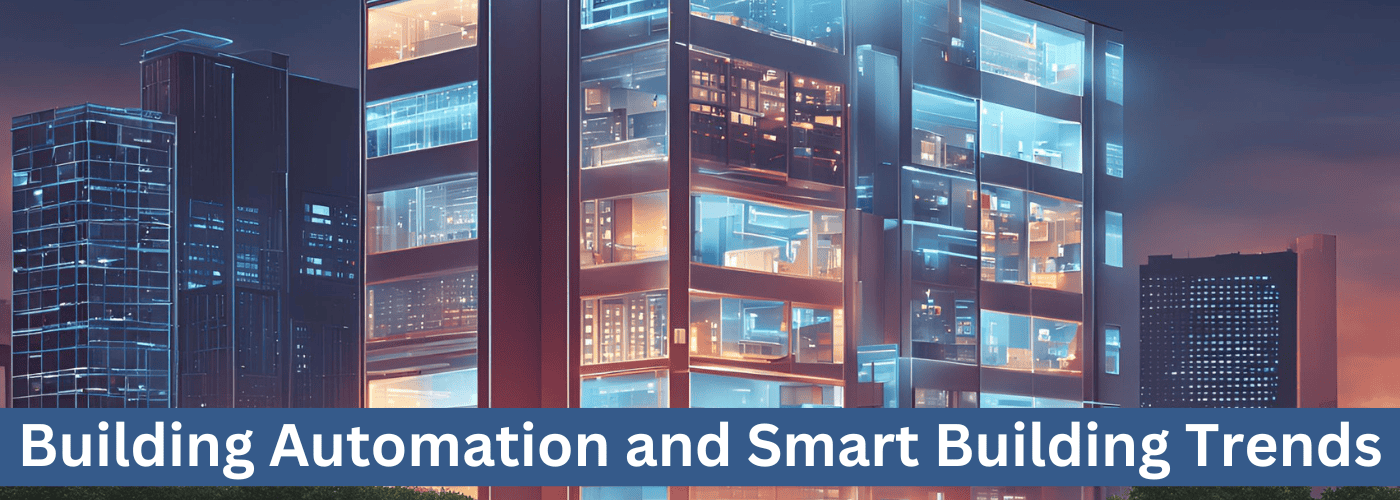 Building Automation and Smart Building Trends