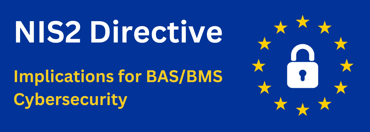 NIS2 Directive - Implications for BAS/BMS Cybersecurity