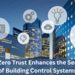 How Zero Trust Enhances the Security of Building Control Systems