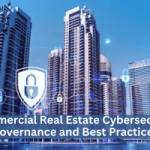 Commercial Real Estate Cybersecurity Governance and Best Practices