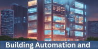 Building Automation and Smart Building Trends