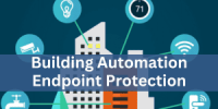 Building Automation Endpoint Protection