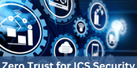 Zero Trust for ICS Security